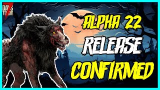 Alpha 22 and Console News  Release Finally Confirmed  7 Days To Die [upl. by Scharf]