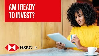 Am I ready to invest  Banking Products  HSBC UK [upl. by Tisdale]