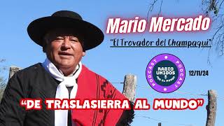 12 11 24 Mario Mercado quotEl Trovador del Champaquí en quotDE TRASLASIERRA AL MUNDO quot [upl. by Etteuqal]