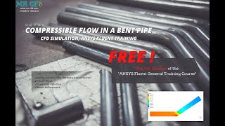 Compressible Flow in a Bent Pipe CFD Simulation by ANSYS Fluent [upl. by Neryt]