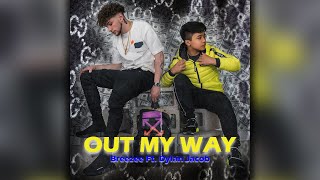 Breezee  Out My Way feat Dylan Jacob Official Audio [upl. by Uuge756]