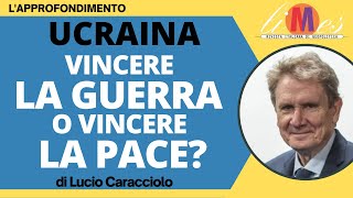 Ucraina vincere la guerra o vincere la pace  Lapprofondimento di Lucio Caracciolo [upl. by Leiva]