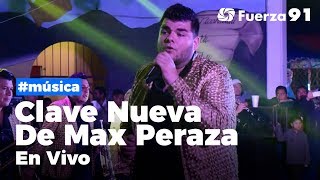 Banda Clave Nueva De Max Peraza En Vivo  Concierto Completo  Fuerza 91 Live [upl. by Lamiv]