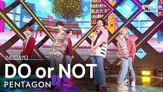 PENTAGON펜타곤  DO or NOT 인기가요 inkigayo 20210404 [upl. by Rusty815]