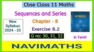 Class 11 Maths Sequences and Series Exercise 82 Question 30 31 and 32 in Tamil  New Syllabus 2025 [upl. by Nal285]