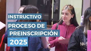 INGRESO 2025  INSTRUCTIVO PROCESO DE PREINSCRIPCIÓN [upl. by Wivinia]