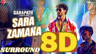 Sara Zamana 8D Dolby Surround  Full Song  Ganapath  Tiger Shroff Elli AvrRam Benny Dayal [upl. by Rennug]