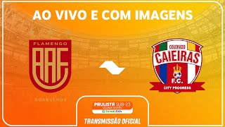 JOGO COMPLETO AA FLAMENGO X COLORADO CAIEIRASRODADA 10PAULISTA SUB23 2ª DIV SICREDI 2024 [upl. by Sindee]