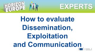 How to evaluate Dissemination Exploitation and Communication in Horizon Europe proposals [upl. by Burdelle]