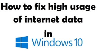 How To Fix High Usage of Internet Data in Windows 10  One Simple Method [upl. by Dorkas]