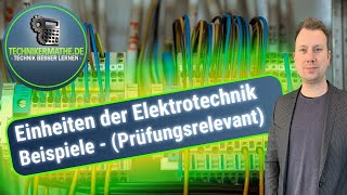 Wichtige Einheiten Größen 🟢 Elektrotechnik optimal für Techniker Meister amp Azubis erklärt 2020 [upl. by Billat916]