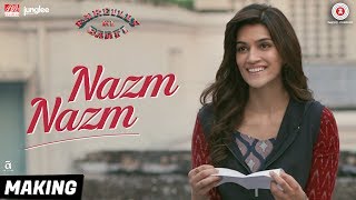 Nazm Nazm  Making  Bareilly Ki Barfi  Kriti Sanon Ayushmann Khurrana amp Rajkummar Rao  Arko [upl. by Itteb]