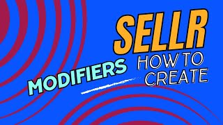 How to create Sellr modifiers [upl. by Benni478]