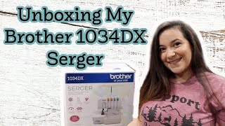 Unboxing My Brother 1034DX Serger  Growing and Investing In My Etsy Shop and Small Business [upl. by Fritzsche]