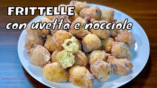 Frittelle il dolce di carnevale più facile e veloce FRITTELLE CON UVETTA E NOCCIOLE Prima del Caffè [upl. by Annodahs]