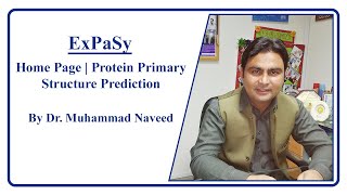 ExPaSy  Home Page  Protein Primary Structure Prediction by Dr Muhammad Naveed Lecture 5 Part 1 [upl. by Philbo]