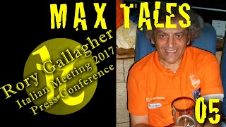 Chitarra Subito  quotMax Talesquot 5 Rory Gallagher Italian Meeting 2017 Press Conference [upl. by Neurath366]