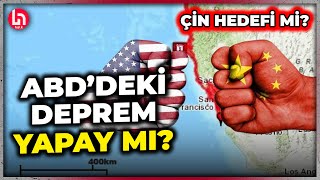 ABDde yaşanan büyük depremin ardında Çin mi var Serra Karaçam açıklık getirdi [upl. by Palmira163]