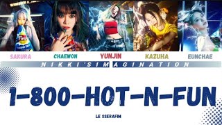 LE SSERAFIM 르세라핌 ‘1800hotnfun’ LYRICS [upl. by Ohs]