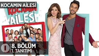 Kocamın Ailesi 8 bölüm tanıtımı [upl. by Ttihw]