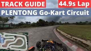 Track Guide  Plentong Permas GoKart Track  Rotax 125cc [upl. by Cortie621]