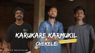 Karukare Karmukil X Chekele  Gowtham Krish ft Harinarayan Aron Abraham Mashup [upl. by Shivers553]