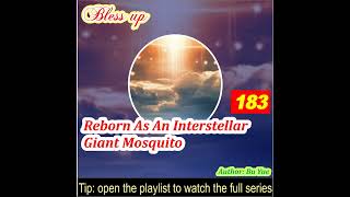 Part 183 Reborn As An Interstellar Giant Mosquito [upl. by Ana]