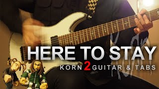 KORN  Here To Stay 2 guitar cover  tabs [upl. by Washington531]