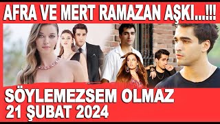 Söylemezsem Olmaz 21 Şubat 2024  Afra Saraçoğlu Mert Ramazan Demir aşkında son durum [upl. by Bowen218]