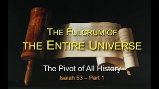 Chuck Missler  Isaiah Session 19 Chapter 53 pt1 [upl. by Atteynek]