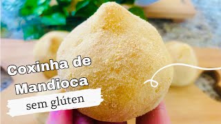 COXINHA DE MANDIOCA  SEM GLÚTEN [upl. by Anett]