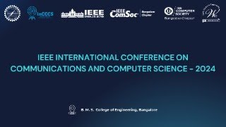 IEEE INTERNATIONAL CONFERENCE ON COMMUNICATIONS AND COMPUTER SCIENCE  2024 [upl. by Poul189]