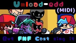 FNF quotUnloadeddquot  But FNF Cast sing it MIDI [upl. by Ahsinra]