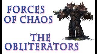 Warhammer 40k Lore  Obliterators Forces of Chaos [upl. by Tunk644]