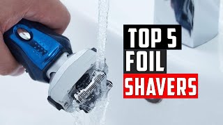 ✅Top 5 Best Foil Shavers in 2024  Best Foil Shavers [upl. by Roehm433]