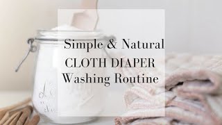 How to Wash Cloth Diapers  My Simple Natural Cloth Diaper Cleaning Routine [upl. by Orsa]