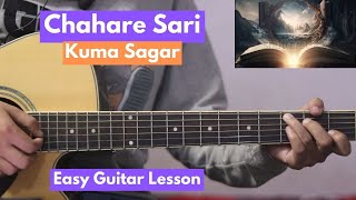 Chahare Sari  Kuma Sagar  Guitar Lesson [upl. by Anileda603]