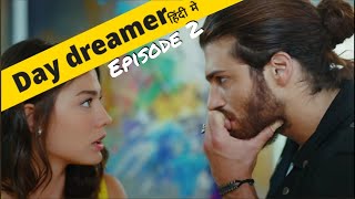 Day dreamer Episode 2 in hindi season 1Erkenci kus episode 2 in hindibolum 2deewane hai hum [upl. by Aramit]