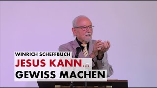 Winrich Scheffbuch  5 Jesus kann gewiss machen  Bibelwochenende Willingen 2024 [upl. by Neyuh]