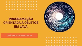 Aula 13  Pilares da orientação objeto  Programação orientada a objeto em Java [upl. by Oinota]