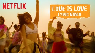 Love is Love Official Lyric Video  AnoushkaMaskey amp CosmicGrooves  Mismatched Season 2 [upl. by Steddman]