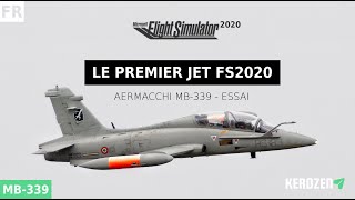 ESSAI DU PREMIER JET FLIGHT SIMULATOR 2020  AERMACCHI MB339 [upl. by Gautea344]