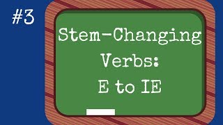 Stem Changing Verbs E to IE [upl. by Ocramed]