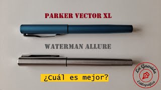 Parker Vector XL vs Waterman Allure [upl. by Anahs]