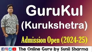 Gurukul Kurukshetra I Admission Open 202425 I The Online Guru by Sunil Sharma 7737653468 [upl. by Nyraf]