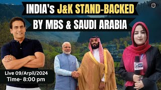 Indias JampK Standbacked by MBS amp Saudi Arabia with Echoles [upl. by Wakefield303]