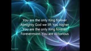 Only King Forever with Lyrics [upl. by Llerrahs]