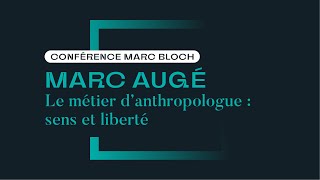 Marc Augé  Le métier danthropologue  sens et liberté [upl. by Nerfe]