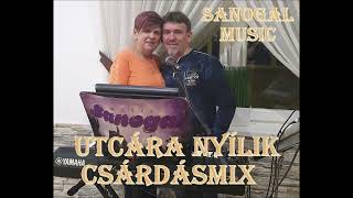 Sanogal music  Utcára nyílik CsárdásMix [upl. by Tomkin]