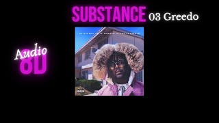 03 Greedo Substance8D AUDIO [upl. by Leira350]